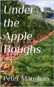 Under the Apple Boughs by Peter Maughan