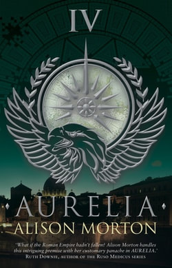 Aurelia (Roma Nova #4) by Alison Morton