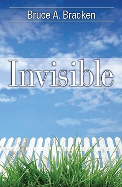 Invisible by Bruce Bracken