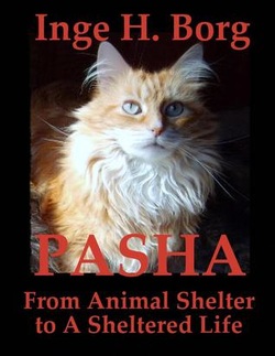 Pasha, From Animal Shelter to a Sheltered Life by Inge H. Borg