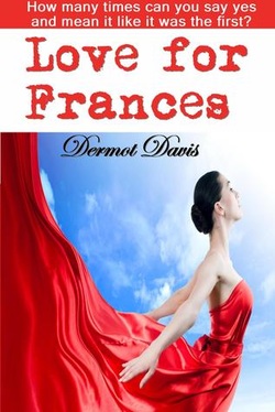 Love for Frances  by Dermot Davis