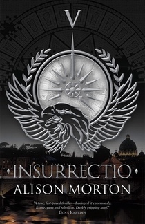 INSURRECTIO (Roma Nova #5) by Alison Morton