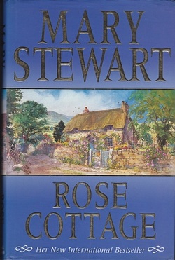 Rose Cottage by Mary Stewart