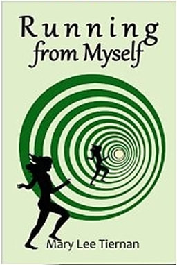 Running from Myself by Mary Lee Tiernan