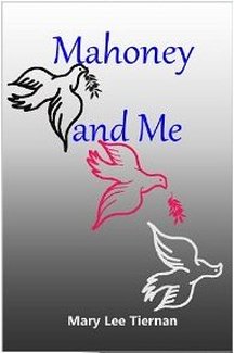 Mahoney and Me by Mary Lee Tiernan