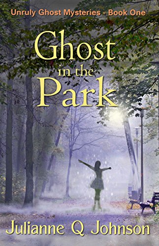 Ghost in the Park by Julianne Q Johnson